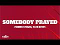 Forrest Frank SOMEBODY PRAYED Lyrics Feat Tate Butts