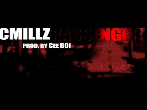 C.Millz *Passenger*  Prod By Cee-Boi