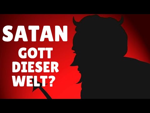 Satan - Der Gott dieser Welt?
