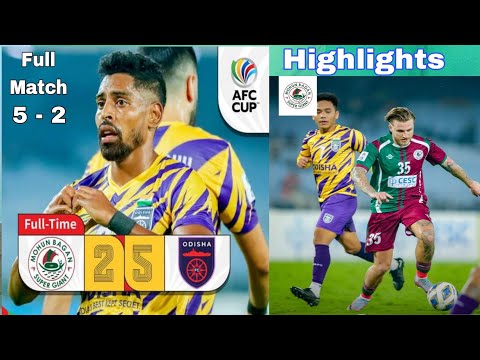 AFC Cup 💥 Mohun Bagan Super Giant vs Odisha FC 💥 Full Match Highlights All Goal 5 - 2