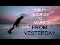 30 Seconds To Mars - From Yesterday ...