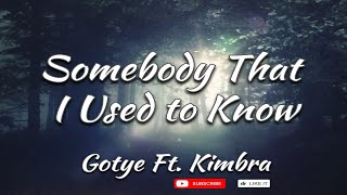 Gotye ft. Kimbra - Somebody That I Use To Know (Lyrics)