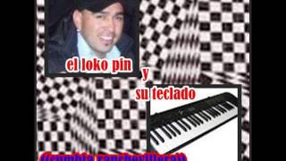 El Loko Pin con Dicex DJ - La Machucá Remix