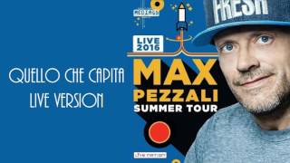 Max Pezzali: Quello che capita (LIVE VERSION)