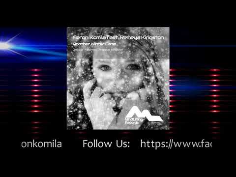 Aeron Komila feat. Remeya Kingston - Another Winter Came (Original Mix)