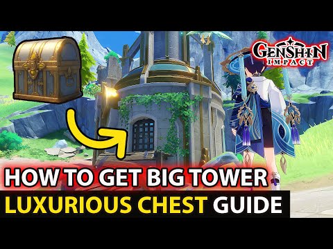 How To Get Big Tower Luxurious Chest  Full Guide Location Fontaine - Genshin Impact Update 4.1