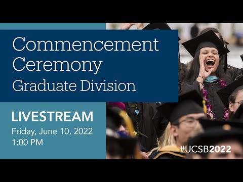 Graduate Division Commencement Ceremony 2022
