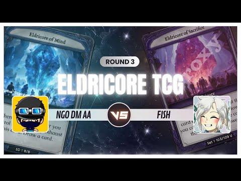 Eldricore TCG | NGO DM AA vs FISH | Blue vs Purple: Round 3