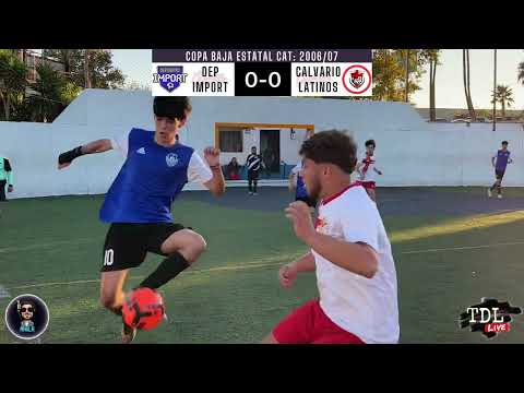 Dep Import vs Calvario Latinos - Estatal Copa Baja