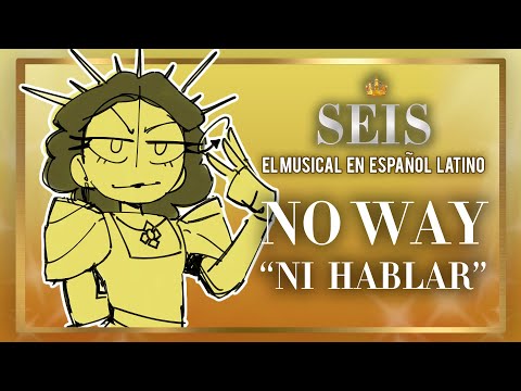 NO WAY - "Ni Hablar" | SEIS: El Musical en Español Latino