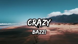 Bazzi - Crazy (Lyrics)