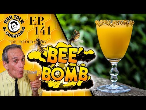 Ahhh Bees! THE BEE BOMB COCKTAIL
