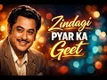 Zindagi Pyar Ka Geet ️ Kishore Kumar Classic Song Timeless Bollywood Melody