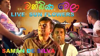 Saman De Silva | Chandiya Wela | Live with Sun Flowers