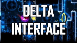 Delta Interface by Platnuu - Geometry Dash 2.1 Extreme Demon