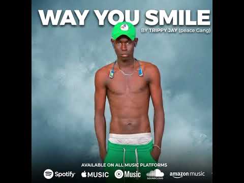 Way you smile-Trippy Jay (peace Gang) (Official Audio)