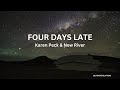Karen Peck Ft New River Four Days Late Lyrics