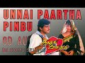 UNNAI PAARTHA PINBU KAADHAL MANNAN BHARATHWAJ SPB VAIRAMUTHU 8D AUDIO