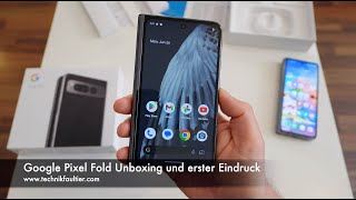 Google Pixel Fold Unboxing und erster Eindruck