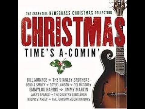 Bill Monroe - Christmas Time's A Coming 1951