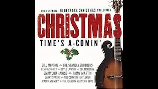 Bill Monroe - Christmas Time&#39;s A Coming 1951