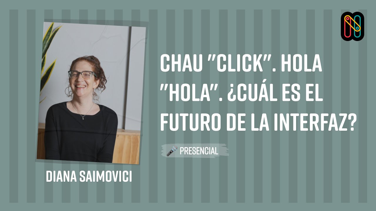 Chau "click". Hola "hola". ¿Cuál es el futuro de la interfaz?