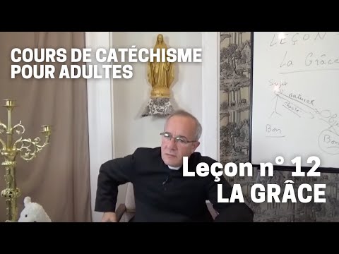 Catéchisme (12/32) - La Grâce