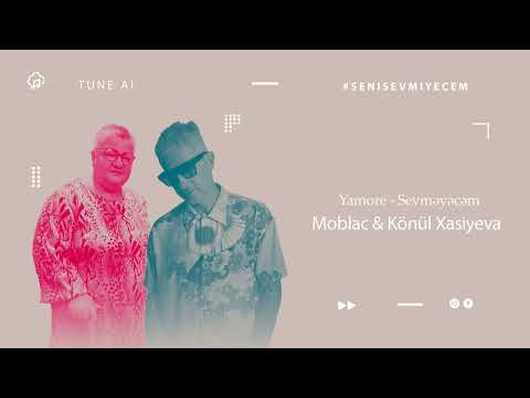 Könül Xasiyeva&Moblac - Səni Sevməyəcəm, Yamore NVNL Production Remix