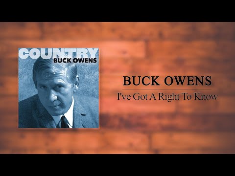 Buck Owens - I've Got A Right To Know