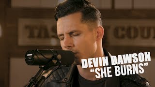 Devin Dawson&#39;s Spellbinding Cover of Foy Vance&#39;s &quot;She Burns&quot; is Pure Art