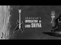 Invocation Of Lord Shiva Fusion Armonian Shiva Shivratri Mahadev
