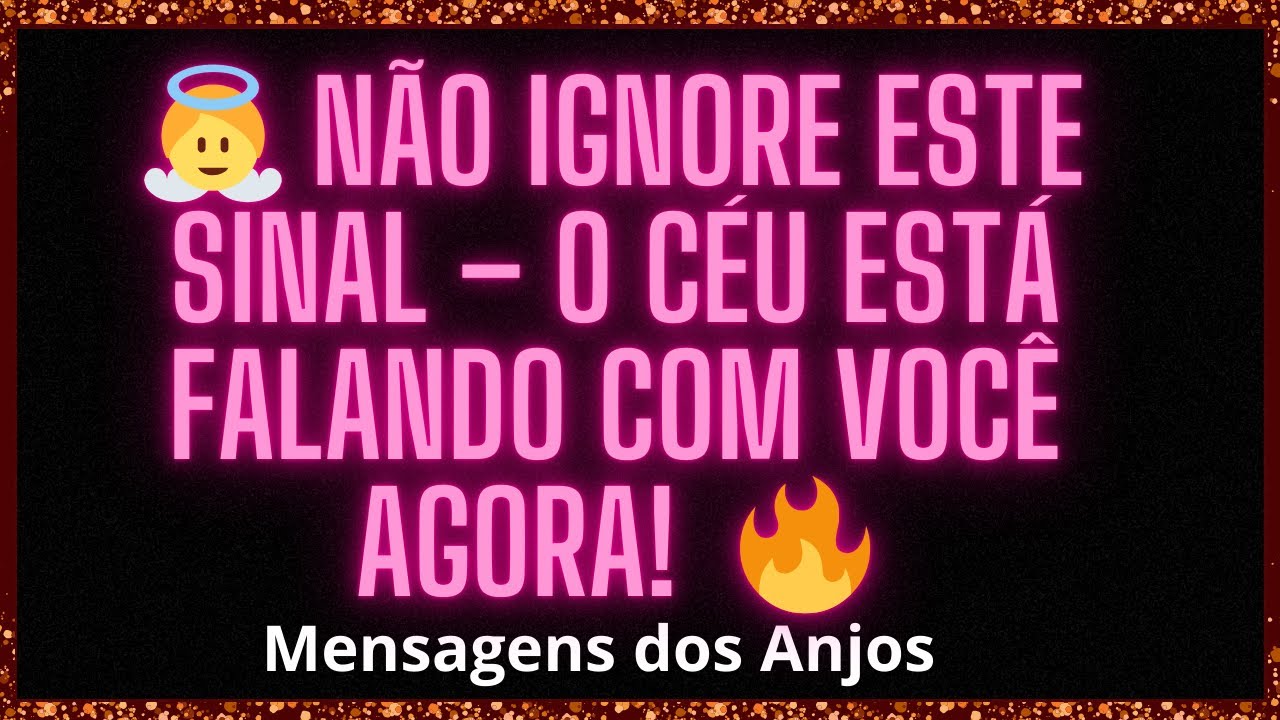 👼 NÃO IGNORE ESTE SINAL – O CÉU ESTÁ FALANDO COM VOCÊ AGORA! / MENSAGENS DOS ANJOS 🔥