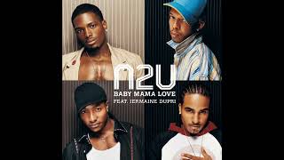 Baby Mama Love | N2U