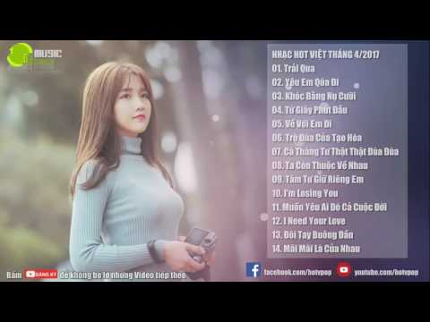 Tuyển Tập Nhạc Việt Hot Nhất Tháng 4/2017 - BXH ZingMP3,NhacCuaTui