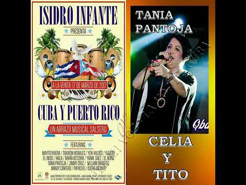 Tania Pantoja - Celia y Tito