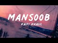 Kaifi khalil - Mansoob (Lyrics)| Official Music video