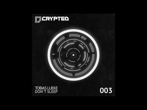 Tobias Lueke - DonÂ´t Sleep (Original Mix)