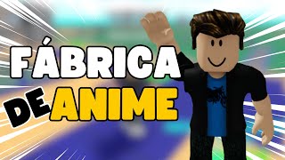 ??? CONSTRUINDO UMA FÁBRICA DE ANIMES NO ROBLOX: ??? UMA JORNADA INCRÍVEL | PARTE I