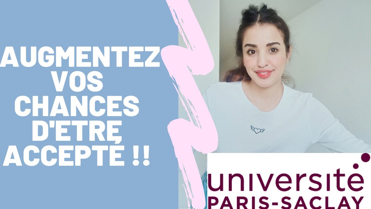 🇲🇫Augmentez vos chances d'être accepté à l'Université Paris-Saclay !!  (Astuces + Mon expérience)