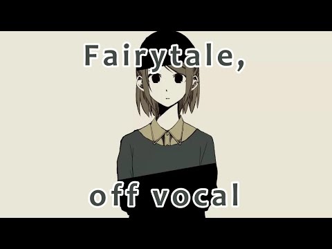 [Karaoke | off vocal] Fairytale, [buzzG]