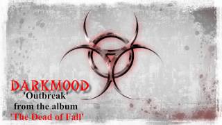 DARKMOOD- OUTBREAK  'Official Music Video from the album 'THE DEAD OF FALL'