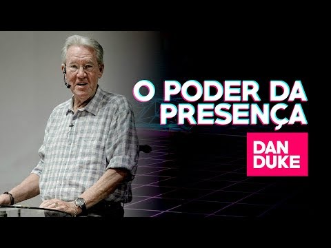 O poder da presença - Dan Duke - Fire Refine - 18/11/2018