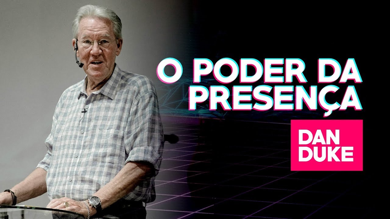 O poder da presença - Dan Duke - Fire Refine - 18/11/2018