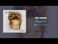 Mulatto - No Hook (AUDIO)