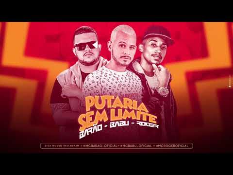MC BARÃO, MC BABU E MC ROGER - PUTARIA SEM LIMITE - MÚSICA NOVA