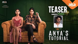 Anya's Tutorial Teaser | An aha Original | Regina Cassandra | Nivedhithaa Sathish | Arka Media