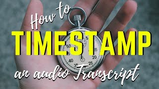 How To Do Timestamping at GoTranscript com