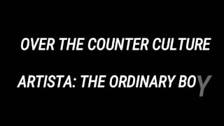 THE ORDINARY BOYS - OVER THE COUNTER CULTURE ll Lyric/Letra (English-Spanish/Inglés-Español)