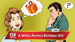 A Wife’s Perfect Birthday Gift