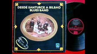 Desde Santurce a Bilbao Blues Band - Las cosas van cambiando